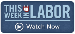 Watch 'This Week in Labor'