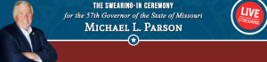 Swearing-in ceremony for Missouri's 57th Governor: Michael L. Parson