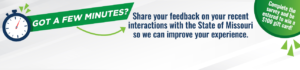 Share your feedback on your recent interactions with the State of Missouri